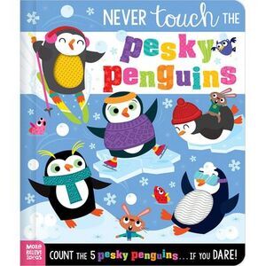 Never Touch the Pesky Penguins -- Elena Rodgers